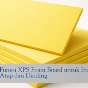fungsi xps foam board